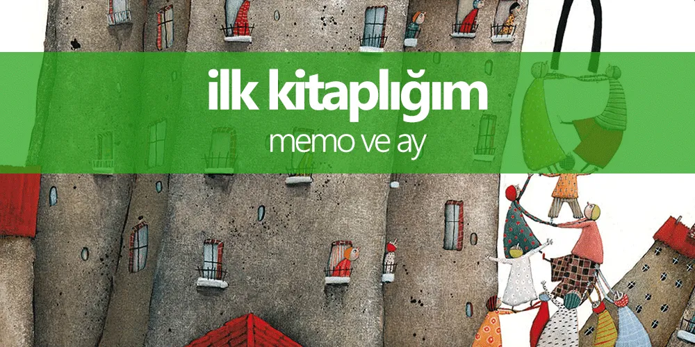 Anneler Günü Şerefine: “Memo ve Ay"