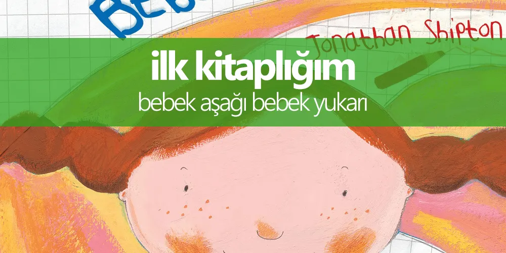 Bebek Aşağı, Bebek Yukarı!