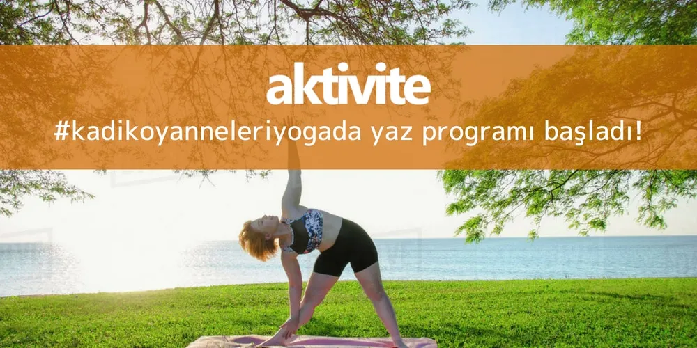 Kadıköy Anneleri Yogada Yaz Programı Başladı!