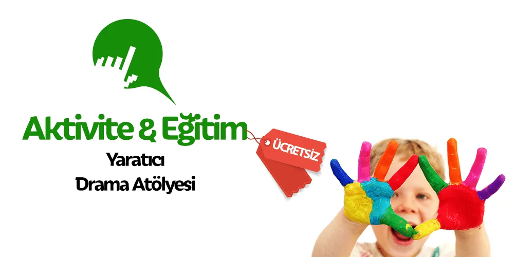 Kadıköy Anneleri'ne Özel Ücretsiz Yaratıcı Drama Atölyesi