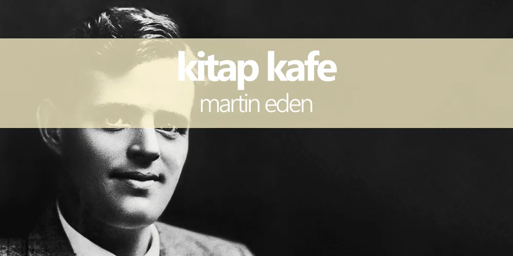 Martin Eden