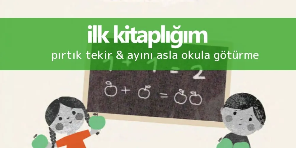 Pırtık Tekir & Ayını Asla Okula Götürme